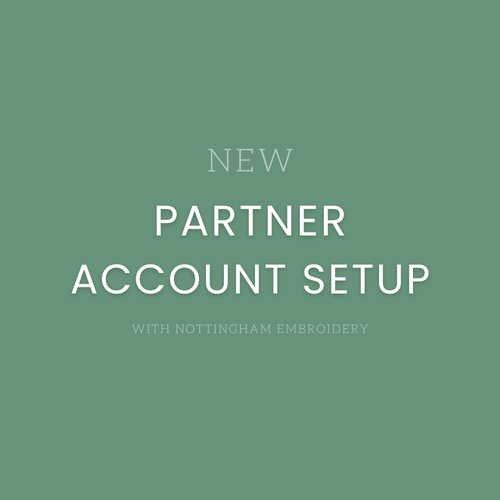 New Partner Account Setup - Nottingham Embroidery