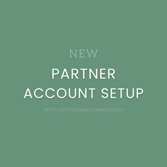 New Partner Account Setup - Nottingham Embroidery