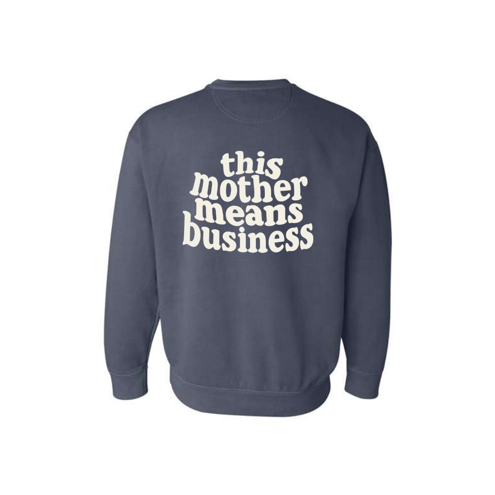 THIS MOTHER MEANS BUSINESS Denim Crewneck Adult Sweatshirt - Nottingham Embroidery