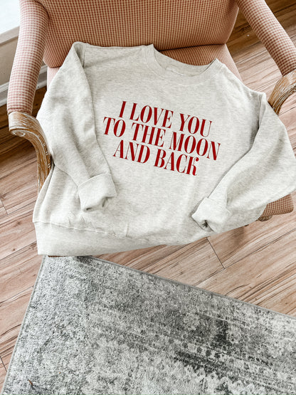 Valentine's Day | To the Moon and Back Crewneck Sweatshirt